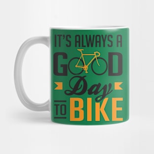 It's always a good day to bike Mug